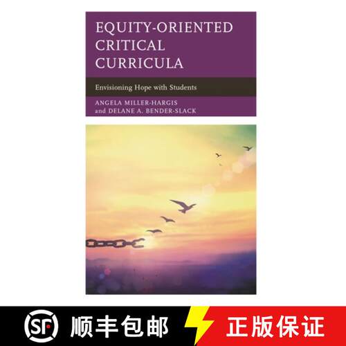 【3-4周达】Equity-Oriented Critical Curricula : Envisioning Hope with Students [9781475866940]