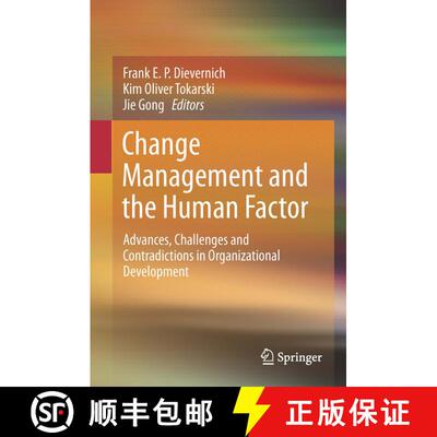 【3-4周达】精装 Change Management and the Human Factor : Advances, Challenges and Contradictions in O... [9783319074337]