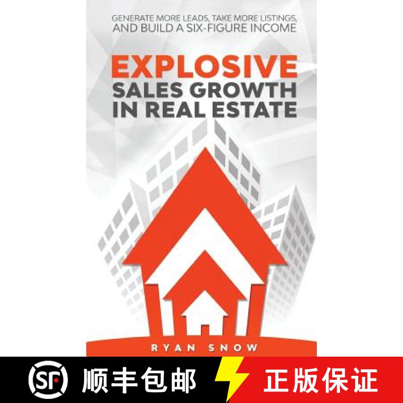 预订 Explosive Sales Growth in Real Estate: Generate More Leads, Take More Listings, and Build a Six-... [9781732097902]