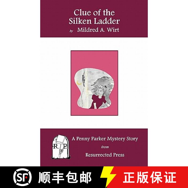 【3-4周达】Clue of the Silken Ladder: A Penny Parker Mystery Story [9781935774716]