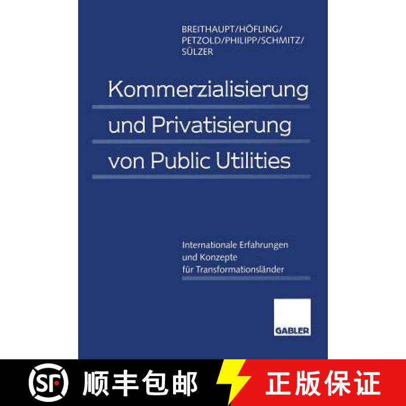 【3-4周达】Kommerzialisierung Und Privatisierung Von Public Utilities: Internationale Erfahrungen Und... [9783322845146]