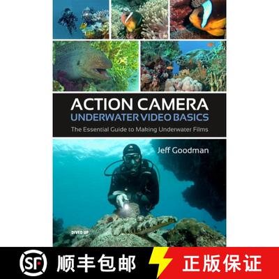 【3-4周达】Action Camera Underwater Video Basics: The Essential Guide to Making Underwater Films [9781909455443]