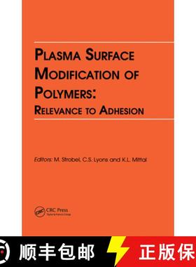 【3-4周达】Plasma Surface Modification of Polymers: Relevance to Adhesion [9780367449469]