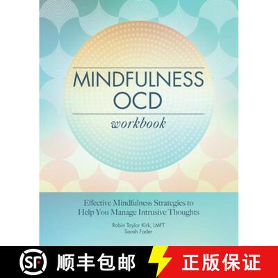 【3-4周达】Mindfulness Ocd Workbook: Effective Mindfulness Strategies to Help You Manage Intrusive Th... [9781647392383]