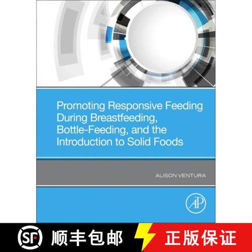 【3-4周达】Promoting Responsive Feeding During Breastfeeding, Bottle-Feeding, and the Introduction to... [9780323884525]