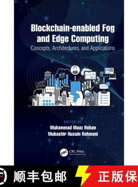 【3-4周达】Blockchain-enabled Fog and Edge Computing: Concepts, Architectures and Applications: Conce... [9780367457358]