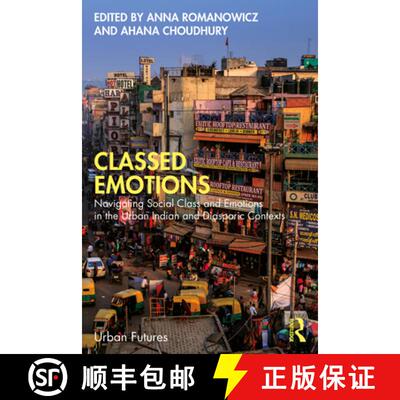 【3-4周达】Emotional Cities and Classed Emotions: On Emotions and Social Class in the Urban Indian an... [9781041059202]