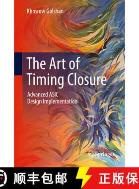 【3-4周达】The Art of Timing Closure : Advanced ASIC Design Implementation [9783030496357]