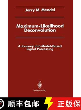 【3-4周达】Maximum-Likelihood Deconvolution : A Journey into Model-Based Signal Processing [9781461279853]