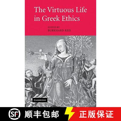 【3-4周达】The Virtuous Life in Greek Ethics [9780521125369]