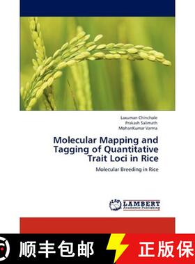 预订 Molecular Mapping and Tagging of Quantitative Trait Loci in Rice [9783844382556]