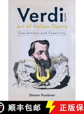 【3-4周达】Verdi and the Art of Italian Opera: Conventions and Creativity [9781648250408]