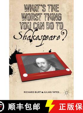 【3-4周达】What’s the Worst Thing You Can Do to Shakespeare? [9781137270498]