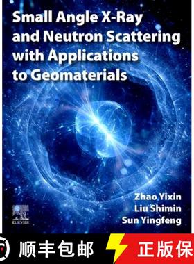 【3-4周达】Small Angle X-Ray and Neutron Scattering with Applications to Geomaterials [9780323952972]