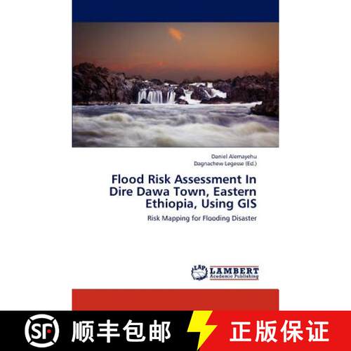 预订 Flood Risk Assessment in Dire Dawa Town, Eastern Ethiopia, Using GIS [9783659207891]