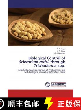预订 Biological Control of Sclerotium rolfsii through Trichoderma spp. [9786200653260]