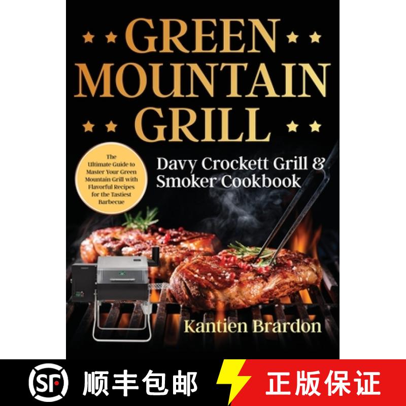 【2-3周达】Green Mountain Grill Davy Crockett Grill & Smoker Cookbook: The Ultimate Guide to Master Y... [9781953972811]
