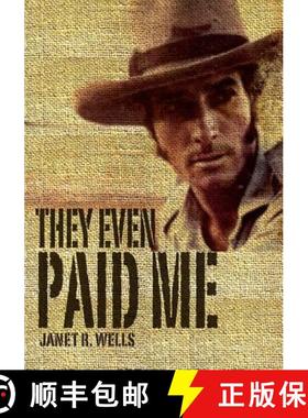 预订 They Even Paid Me: Raw reflections of a third generation Kimberley cattleman. [9780994232700]