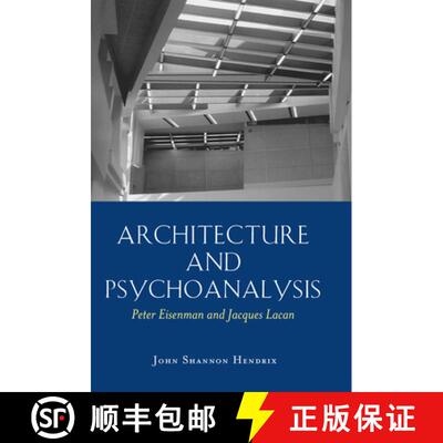 【3-4周达】Architecture and Psychoanalysis : Peter Eisenman and Jacques Lacan [9780820481715]