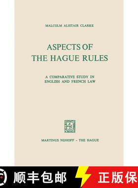 【3-4周达】Aspects of the Hague Rules : A Comparative Study in English and French Law [9789401181990]