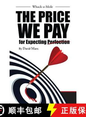 预订 Whack-a-Mole: The Price We Pay For Expecting Perfection [9780990895602]