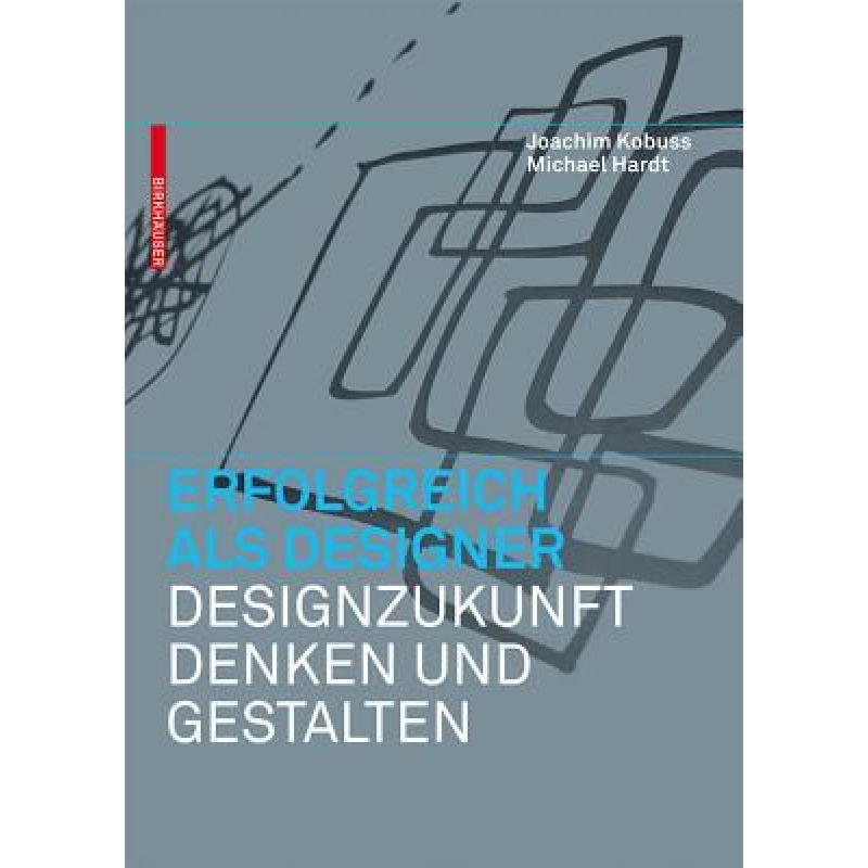 预订 erfolgreich als designer - designzuk. [9783034605960]
