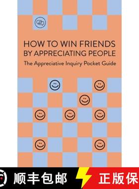 预订 How To Win Friends By Appreciating People: The Appreciative Inquiry Pocket Guide [9789083318738]