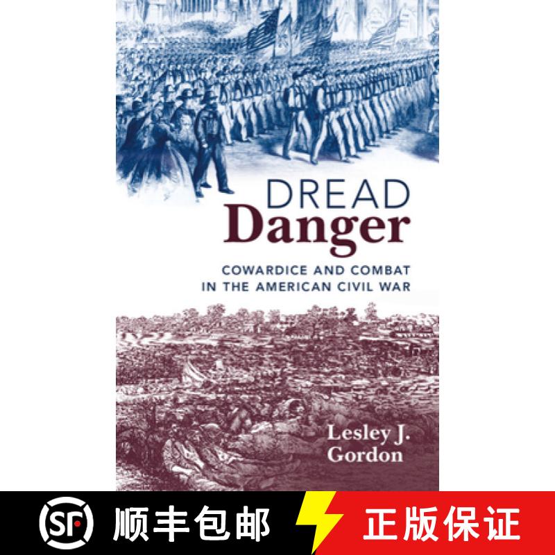 【3-4周达】Dread Danger: Cowardice and Combat in the American Civil War [9781108492287]
