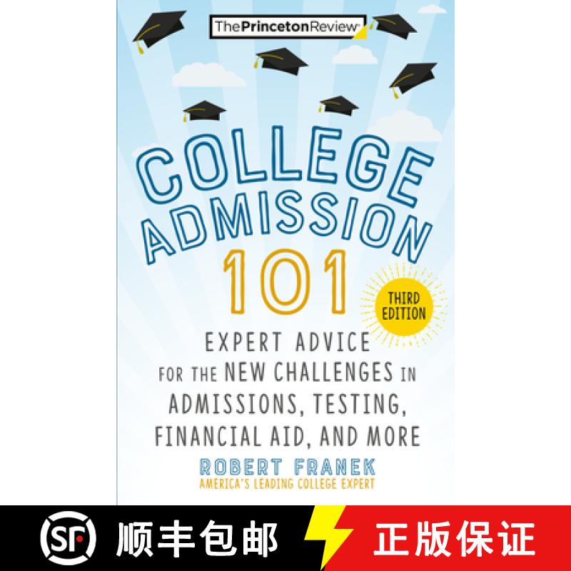 【3-4周达】College Admission 101, 3rd Edition: Expert Advice for the New Challenges in Admissions, Te... [9780593450574]