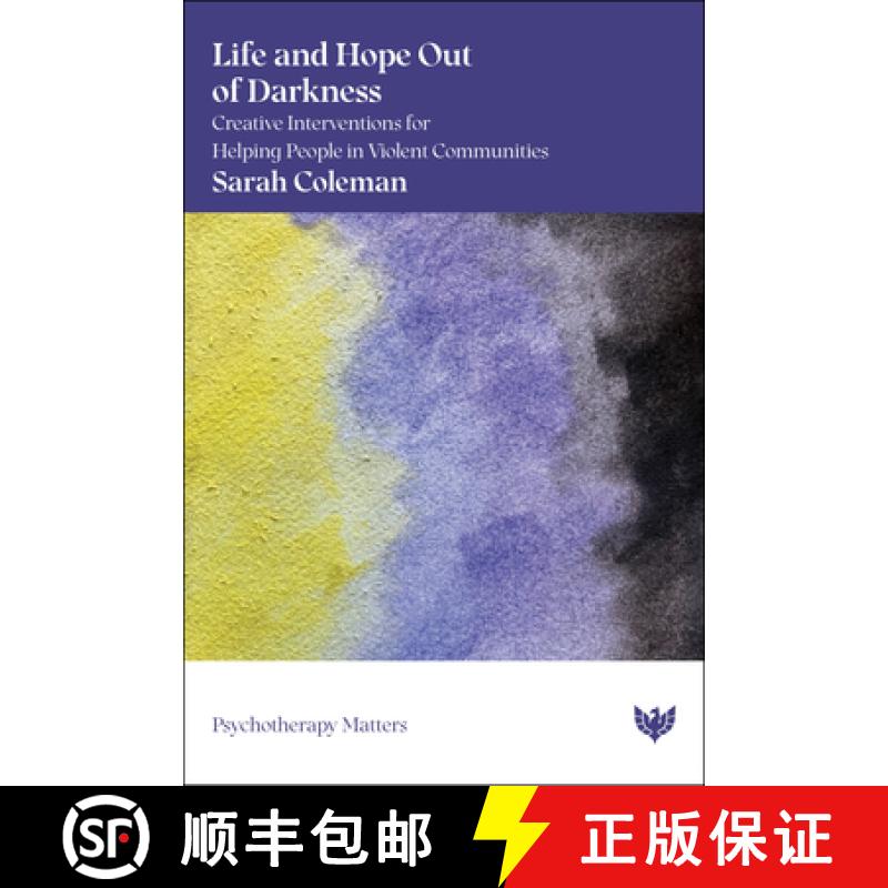 【2-3周达】Life and Hope Out of Darkness : Creative Interventions for Helping People in Violent Commu... [9781800133150]