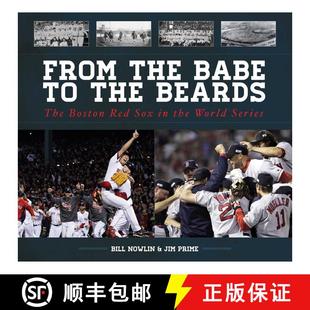 【3-4周达】From the Babe to the Beards: The Boston Red Sox in the World Series [9781613217276]