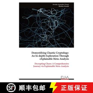 Cryptology 9789999318846 Through Demystifying Chaotic eXplainable Analysis 预订 depth Meta Exploration