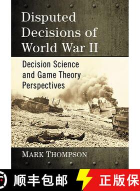 【3-4周达】Disputed Decisions of World War II : Decision Science and Game Theory Perspectives [9781476680040]