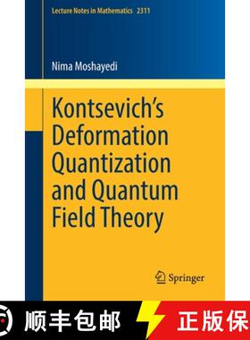 【3-4周达】Kontsevich's Deformation Quantization and Quantum Field Theory [9783031051210]