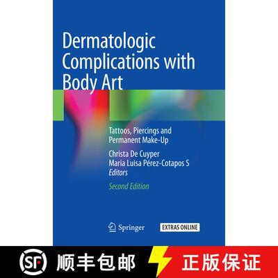 【3-4周达】Dermatologic Complications with Body Art : Tattoos, Piercings and Permanent Make-Up (Secon... [9783030083694]