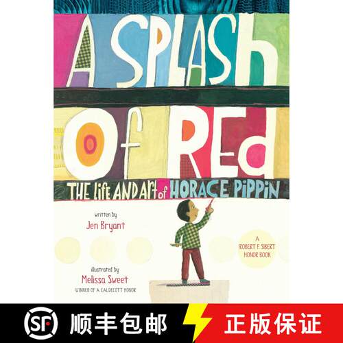 【3-4周达】精装 Splash of Red: The Life and Art of Horace Pippin: The Life And Art Of Horace Pippin [9780375867125]
