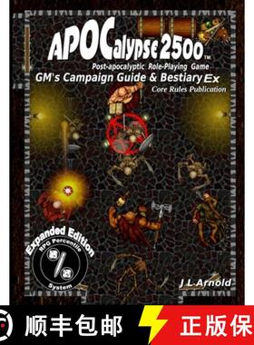 【3-4周达】APOCalypse 2500(TM) GM's Campaign Guide & Bestiary Ex: Expanded Edition [9781312722637]