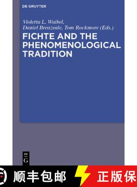 【3-4周达】Fichte and the Phenomenological Tradition [9783110481709]