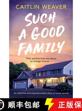 预订 Such a Good Family: An Addictive and Unputdownable Story of Family Secrets [9781805086147]