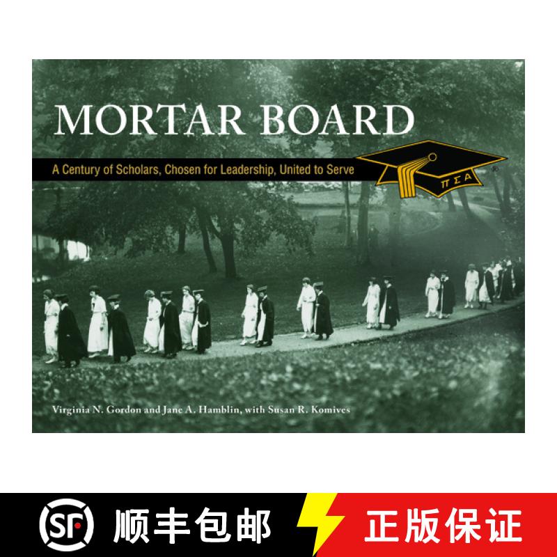 【3-4周达】Mortar Board: A Century of Scholars, Chosen for Leadership, United to Serve [9781557537935]