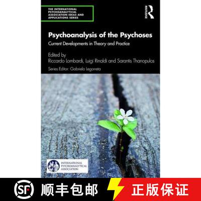 预订 Psychoanalysis of the Psychoses : Current Developments in Theory and Practice [9780367138240]