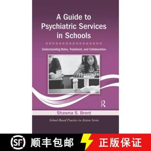 【3-4周达】A Guide to Psychiatric Services in Schools: Understanding Roles, Treatment, and Collaboration [9780415871013]
