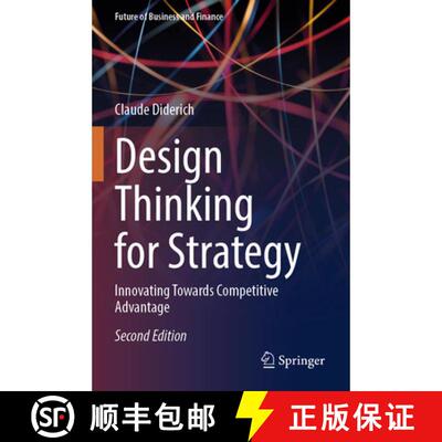 【3-4周达】Design Thinking for Strategy: Innovating Towards Competitive Advantage (Second Edition 2025) [9783031790720]