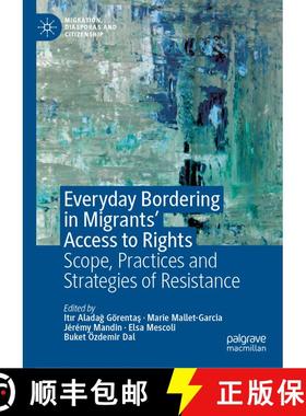 【3-4周达】Everyday Bordering in Migrants' Access to Rights : Scope, Practices and Strategies of Resi... [9783031966637]