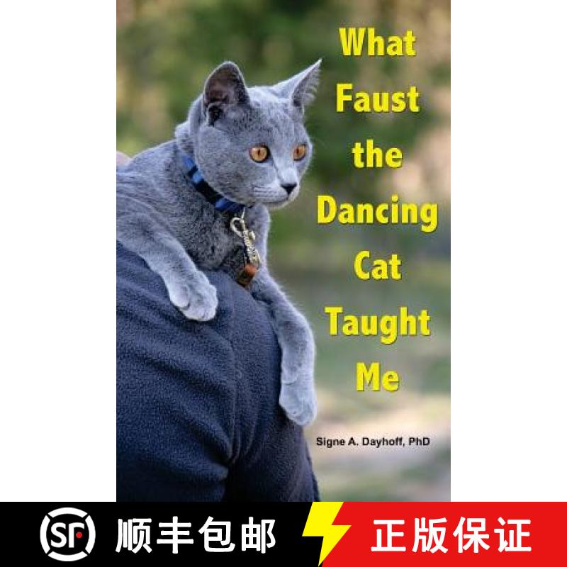 【3-4周达】What Faust the Dancing Cat Taught Me [9780967126555]