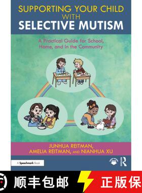 现货 选择性缄默症儿童实用指南 Supporting your Child with Selective Mutism: A Practical Guide for Scho... [9781032409085]