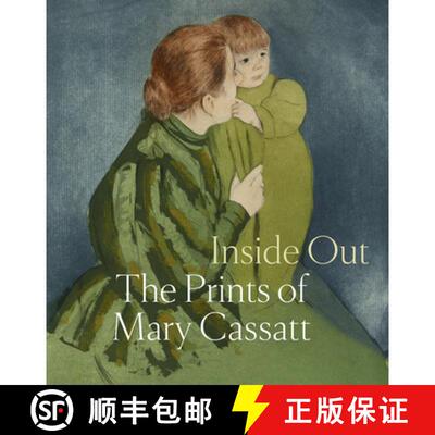 【3-4周达】Inside Out: The Prints of Mary Cassatt [9781636810065]