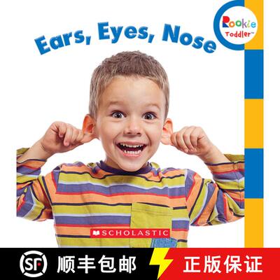 现货 耳朵、眼睛、鼻子 Ears, Eyes, Nose (Rookie Toddler) [9780531272541]