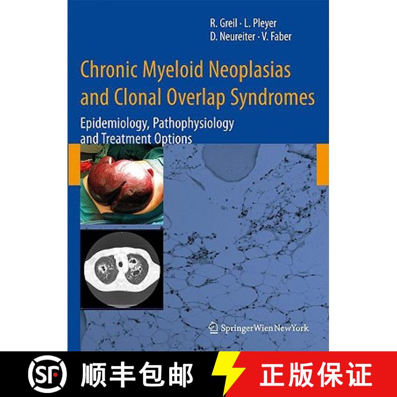 【3-4周达】Chronic Myeloid Neoplasias and Clonal Overlap Syndromes: Epidemiology, Pathophysiology and... [9783211798911]