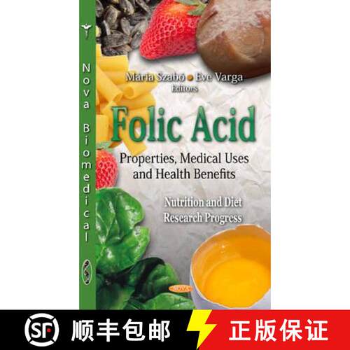 【3-4周达】精装 Folic Acid: Properties, Medical Uses and Health Benefits [9781621008675]